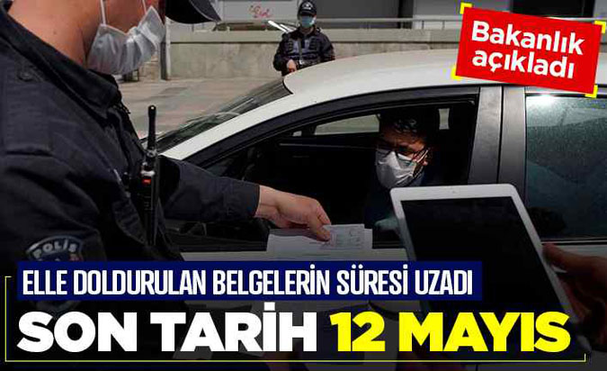 O belgelerin süresi 12 Mayıs'a kadar uzadı