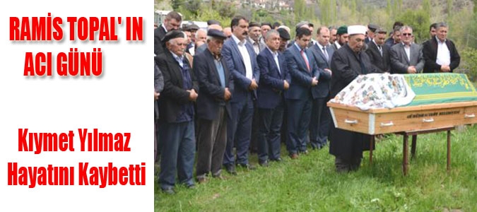 RAMİS TOPAL' IN ACI GÜNÜ