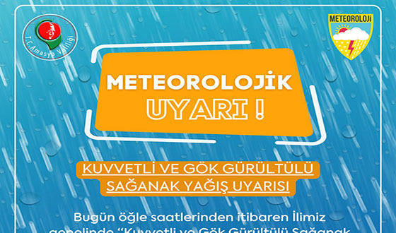 Amasya İçin Turuncu Alarm: Kuvvetli Sağanak ve Gökgürültülü Yağış Uyarısı!