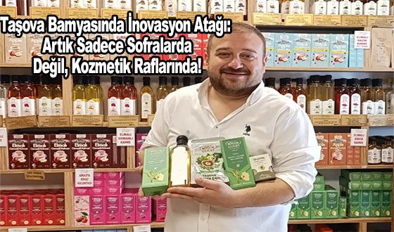 Taşova Bamyasında İnovasyon Atağı: Artık Sadece Sofralarda Değil, Kozmetik Raflarında!