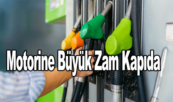 Motorine Büyük Zam Kapıda