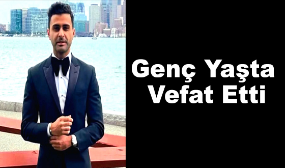 Genç Yaşta Vefat Etti