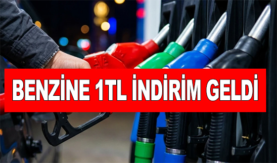 BENZİNE 1TL İNDİRİM GELDİ