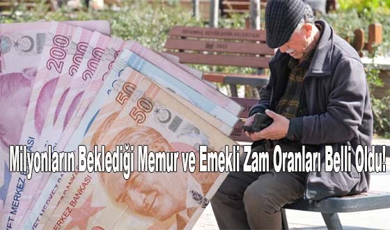 Son Dakika: Milyonların Beklediği Memur ve Emekli Zam Oranları Belli Oldu!