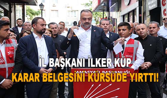 İL BAŞKANI İLKER KÜP KARAR BELGESİNİ KÜRSÜDE YIRTTI!