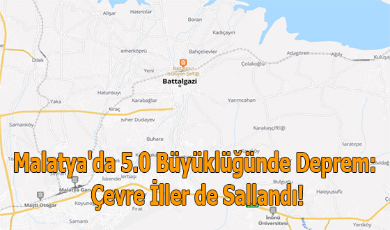 Malatya'da 5.0 Büyüklüğünde Deprem: Çevre İller de Sallandı!