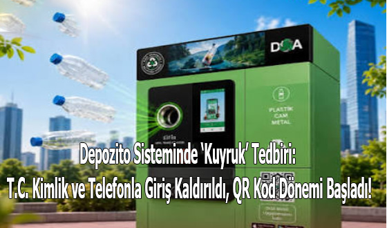 Depozito Sisteminde ‘Kuyruk’ Tedbiri: T.C. Kimlik ve Telefonla Giriş Kaldırıldı, QR Kod Dönemi Başladı!
