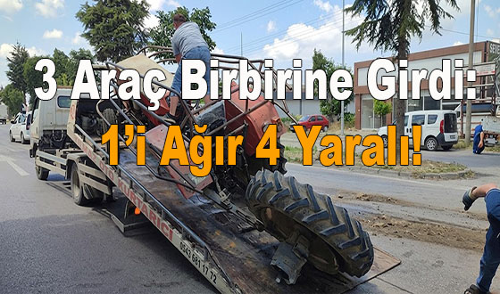 3 Araç Birbirine Girdi: 1’i Ağır 4 Yaralı!