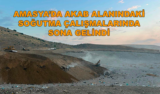 AMASYA’DA AKAB ALANINDAKİ SOĞUTMA ÇALIŞMALARINDA SONA GELİNDİ