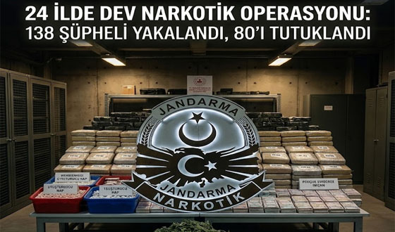 24 İlde Dev Narkotik Operasyonu: 138 Şüpheli Yakalandı, 80'i Tutuklandı