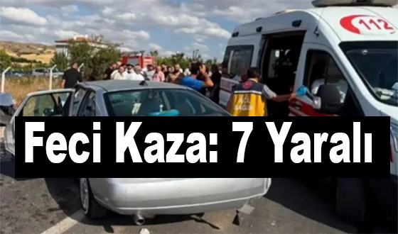 Feci Kaza: 7 Yaralı