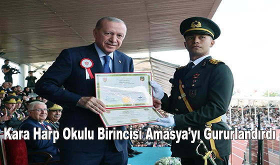 Kara Harp Okulu Birincisi Amasya’yı Gururlandırdı