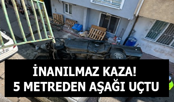 İNANILMAZ KAZA! 5 METREDEN AŞAĞI UÇTU