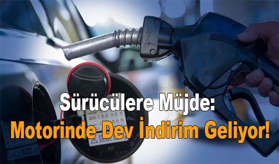Sürücülere Müjde: Motorinde Dev İndirim Geliyor!