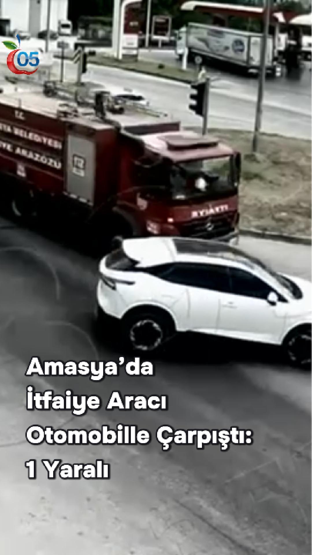 Amasya’da İtfaiye Aracı Otomobille Çarpıştı: 1 Yaralı
